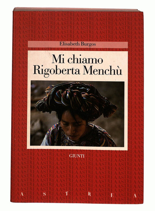 EBOND Mi Chiamo Rigoberta Menchu Elisabeth Burgos Giunti 1987libro LI026910