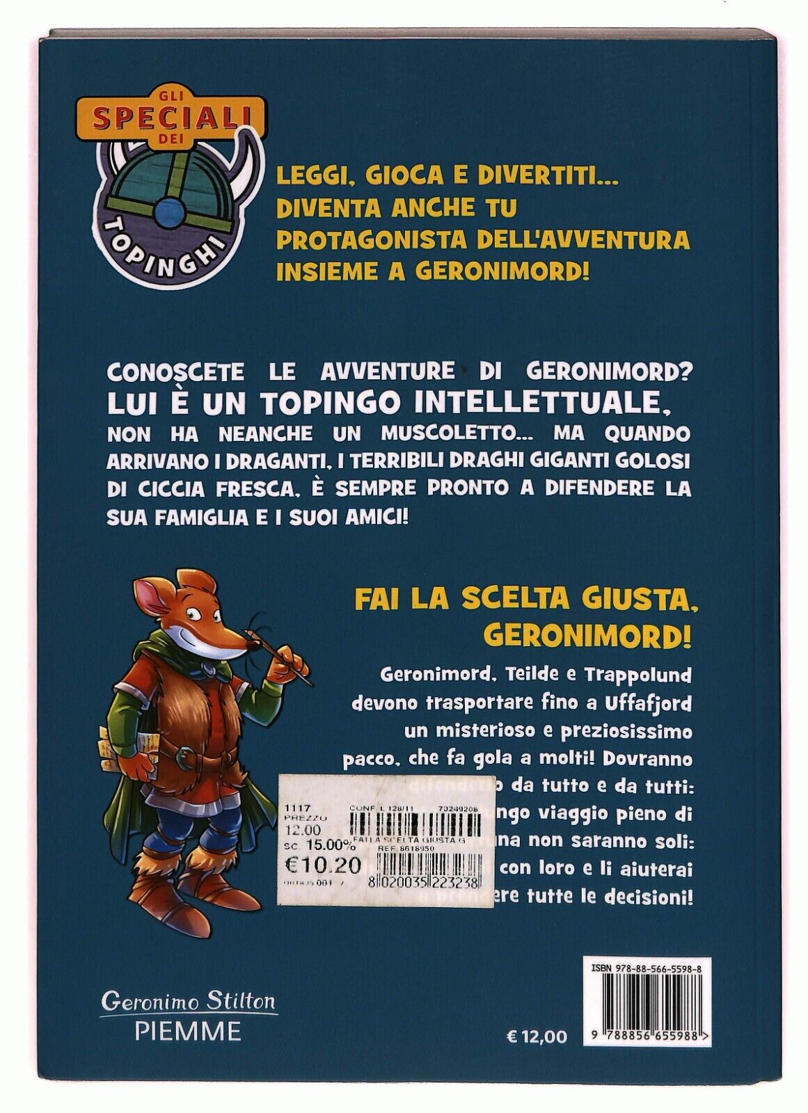 EBOND Fai La Scelta Giusta, Geronimord! Ed. Colori Stilton G. Libro LI026955