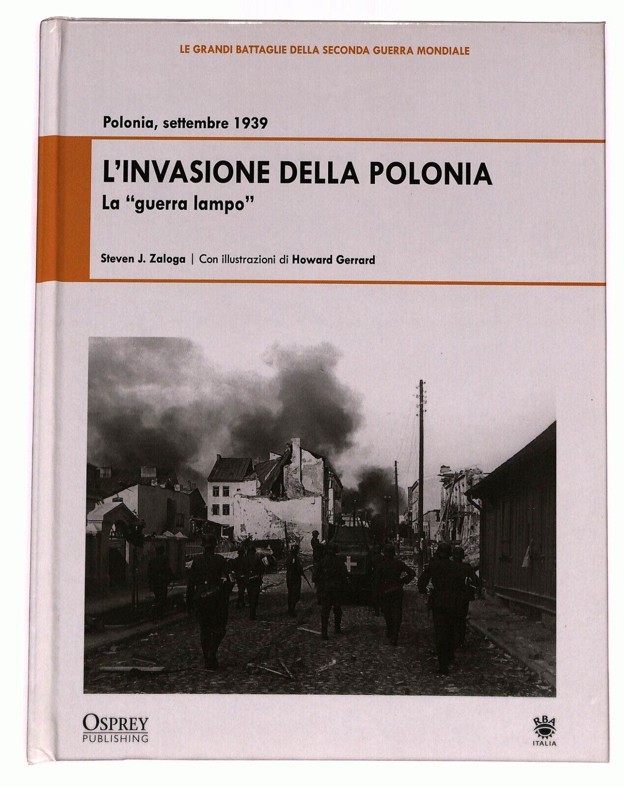 EBOND L'invasione Della Polonia La Guerra Lampo Steven J. Zaloga 2009 Libro LI027001