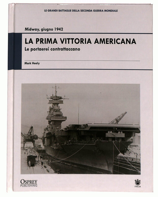 EBOND La Prima Vittoria Americana Le Portaerei Contrattaccano Rba 2009 Libro LI027011