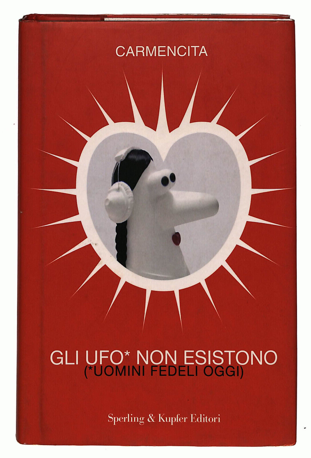 EBOND Gli Ufo Non Esistono Di Carmencita Libro LI027059