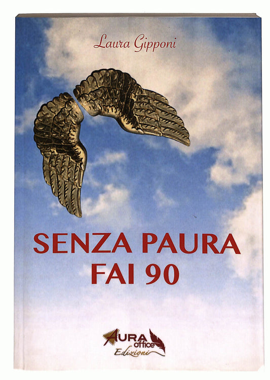 EBOND Senza Paura Fai 90 Di Laura Gipponi Libro LI027062