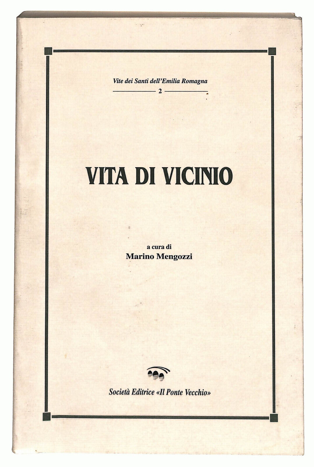 EBOND Vita Di Vicinio a Cura Di Marino Mengozzi Libro LI027065