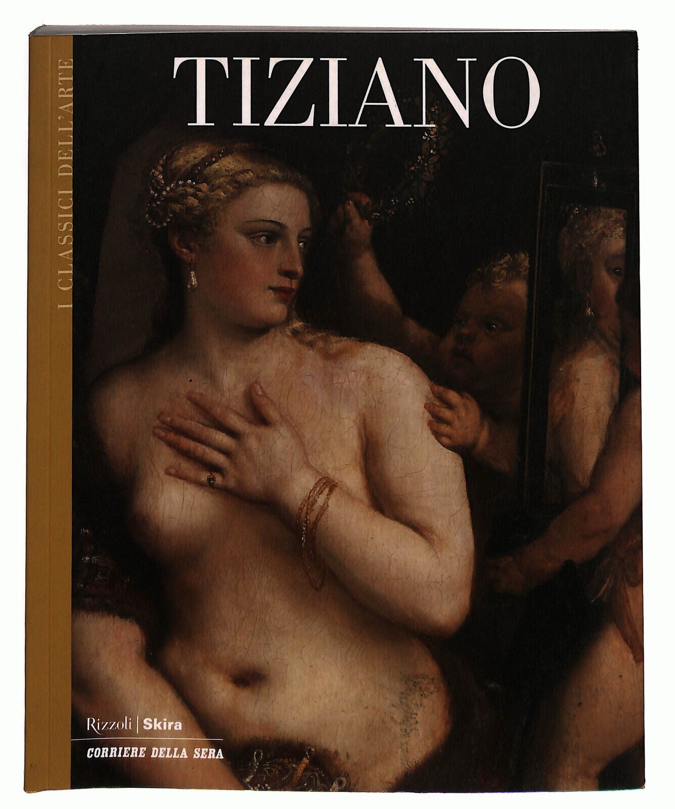 EBOND I Classici Dell'arte Tiziano Rizzoli Skira Corriere Sera Libro LI027068