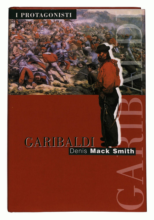 EBOND I Protagonisti Garbaldi Di Denis Mack Smith Libro LI027113