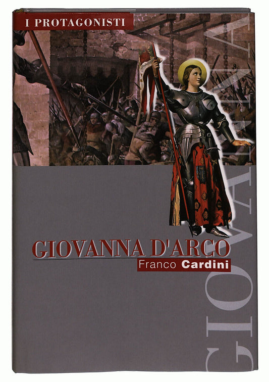 EBOND I Protagonisti Giovanna D'arco Di Franco Cardini Libro LI027115