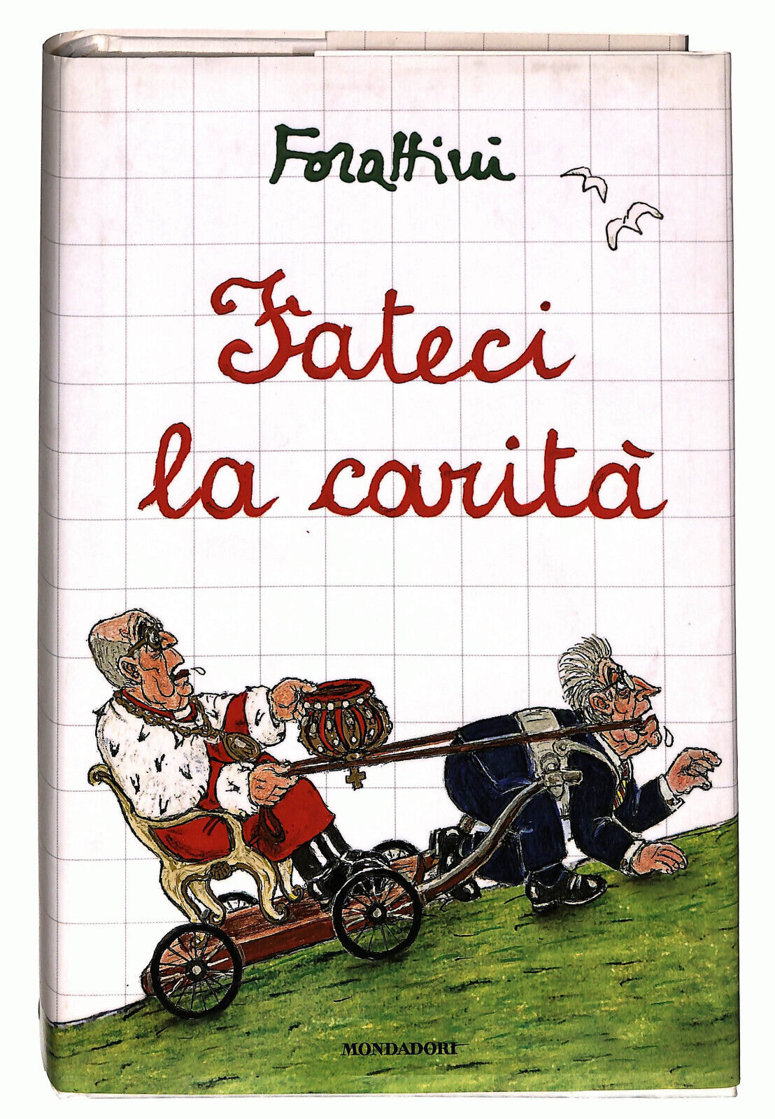 EBOND Fateci La Carita Di Giorgio Forattini Libro LI027158