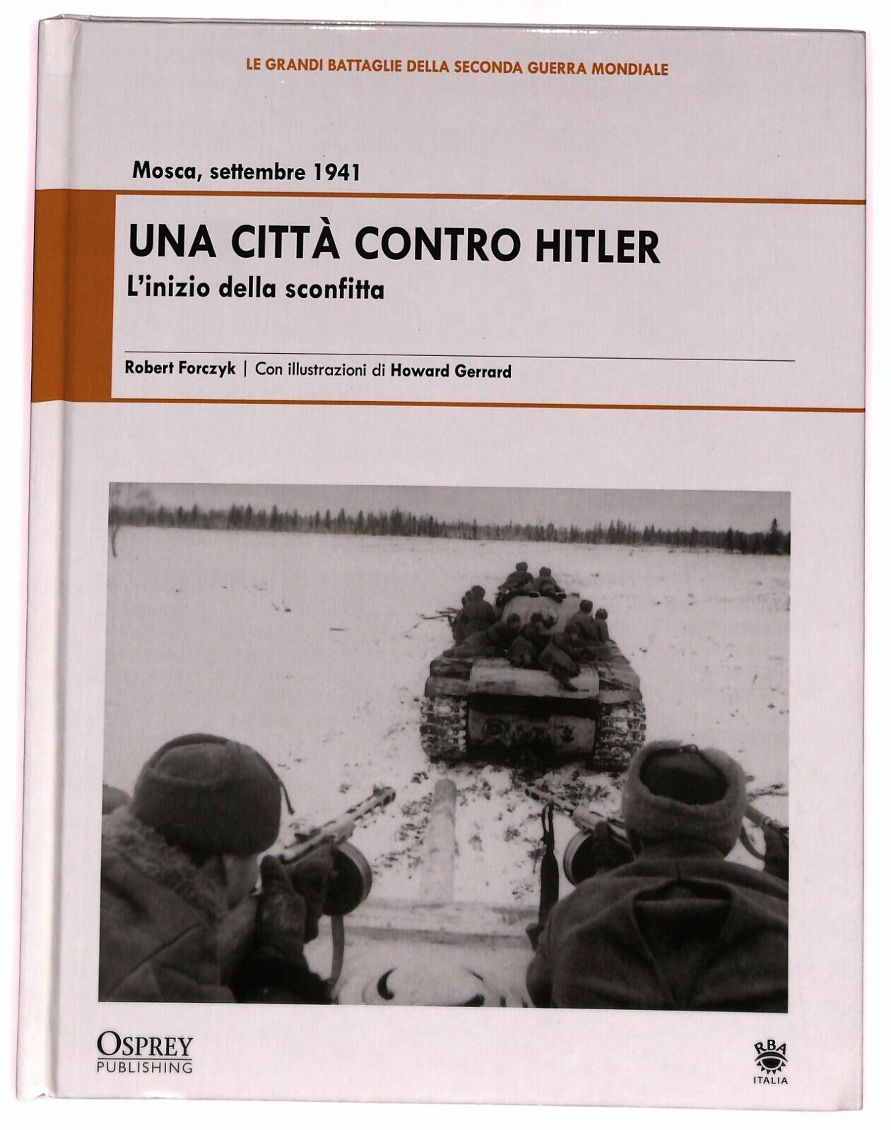 EBOND Una Citta Per Hitler Mosca 1941 L'inizio Della Sconfitta Libro LI027200