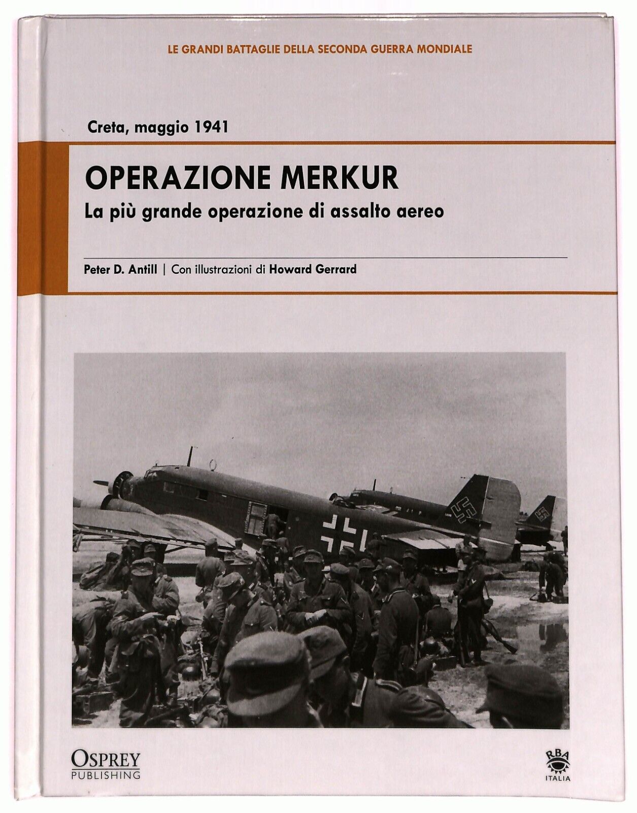 EBOND Operazione Merkur Creta 1941 La Piu Grande Operazione Di Assedio Libro LI027206