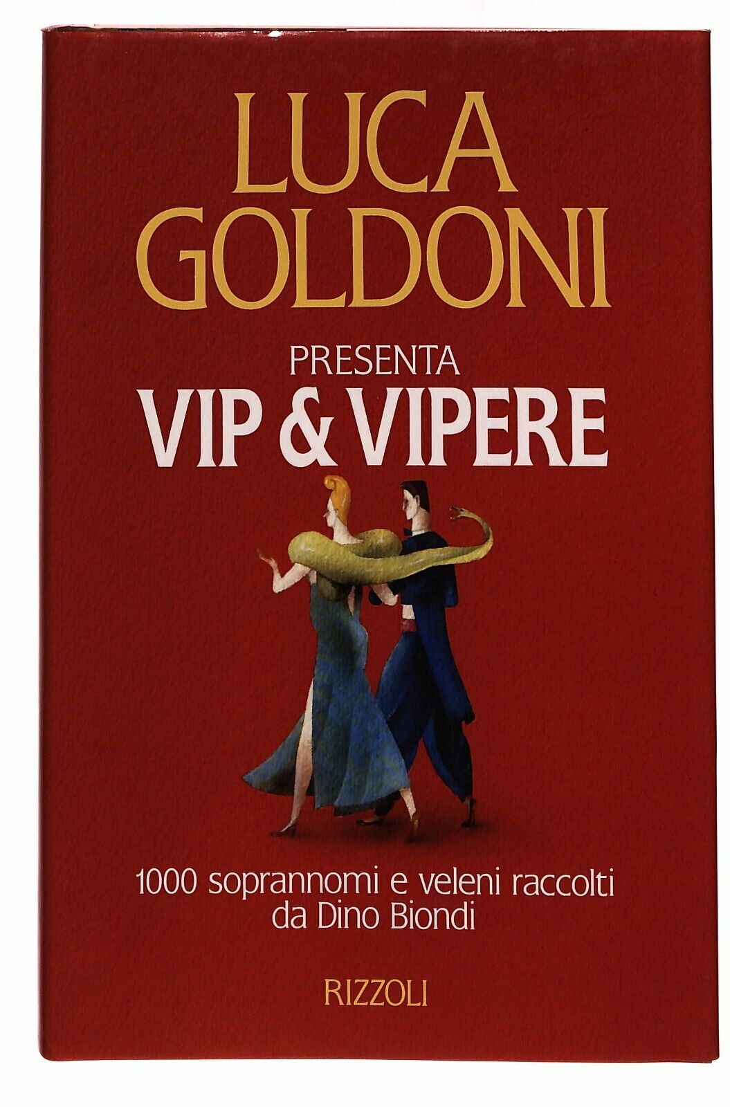 EBOND Vip & Vipere Di Luca Goldoni 1° Ed. Rizzoli 1994 Libro LI027308