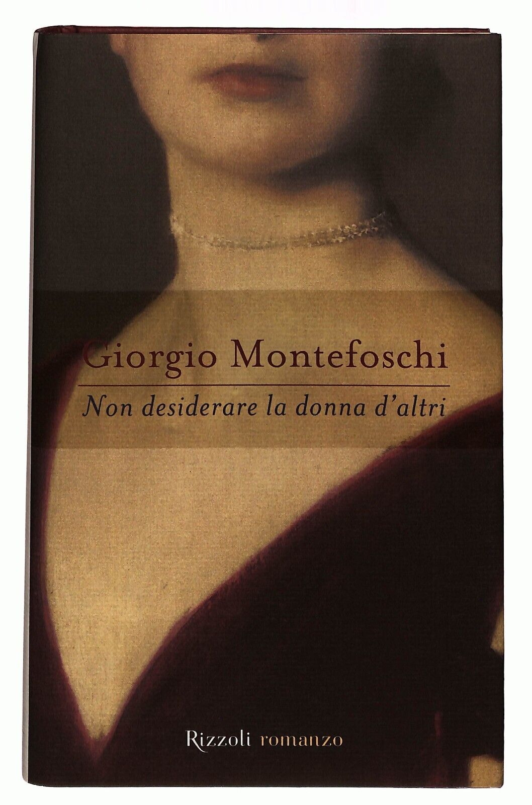 EBOND Non Desiderare La Donna D'altri G. Montefoschi Rizzoli Libro LI027309