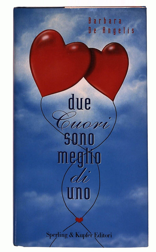 EBOND Due Cuori Sono Meglio Di Uno - De Angelis Sperling & Kupfer Libro LI027355