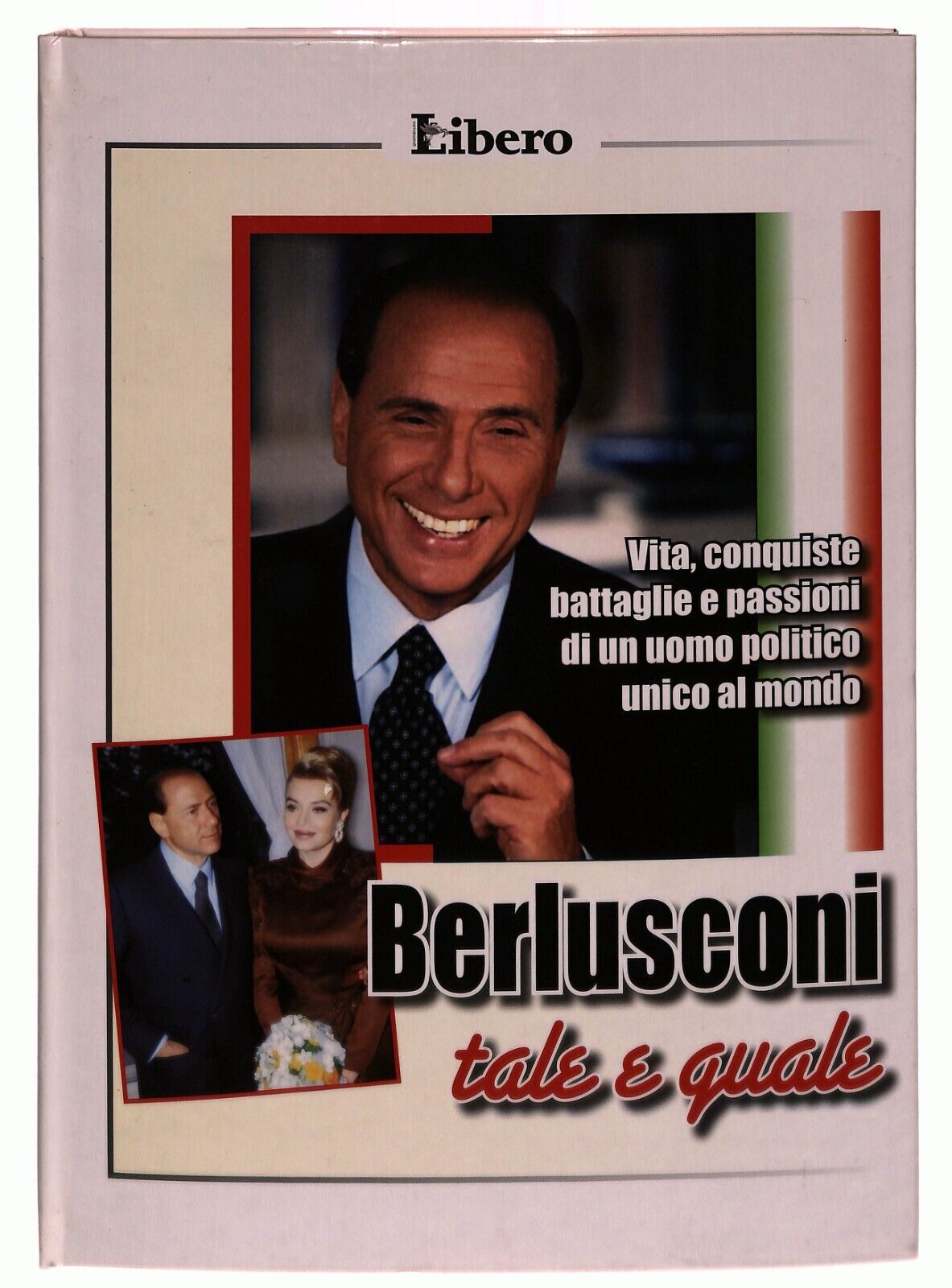 EBOND Berlusconi Tale E Quale Rilegato Libero 2009 Libro LI027459