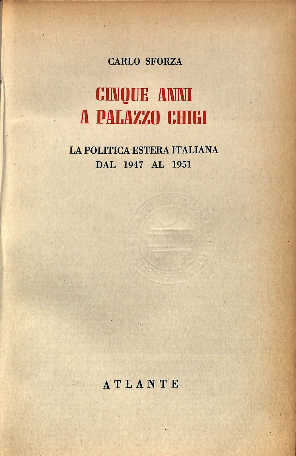 EBOND Cinque Anni a Palazzo Chigi Di Carlo Sforza Libro LI027503