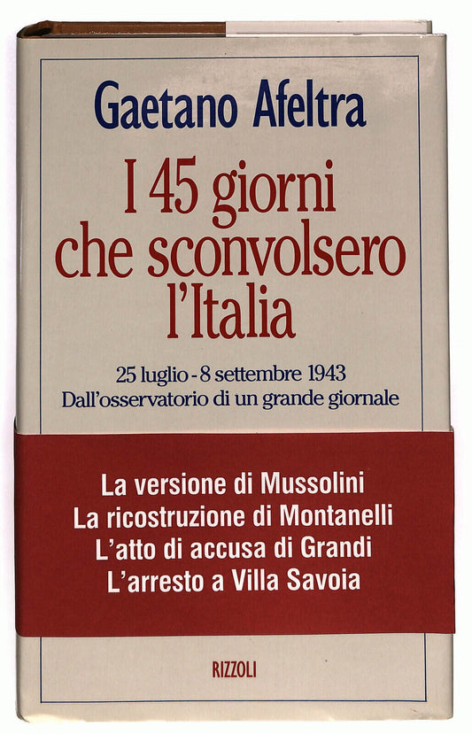 EBOND I 45 Giorni Che Sconvolsero L'italia Di Gaetano Afeltra Libro LI027560