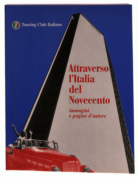 EBOND Attraverso L'italia Del Novecento Touring Club Italiano Libro LI027602