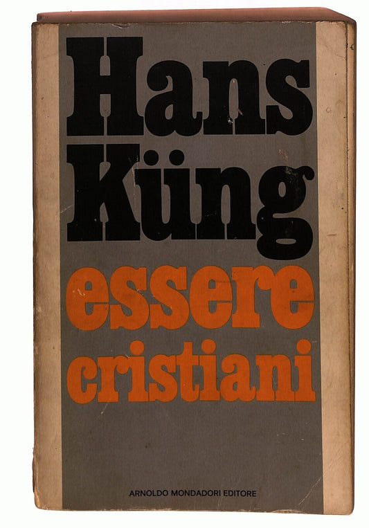 EBOND Essere Cristiani Hans Kung Arnoldo Mondadori 1976 Libro LI027650