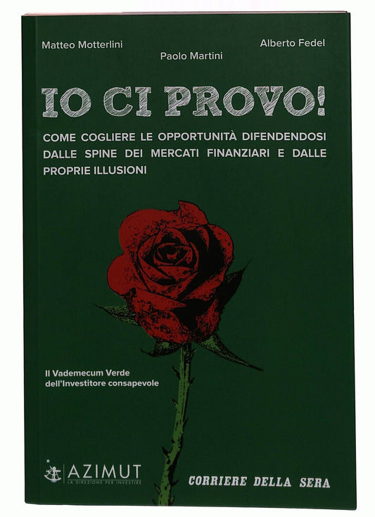 EBOND Io Ci Provo Paolo Martini Ed. Corriere Della Sera 2009 Libro LI027713