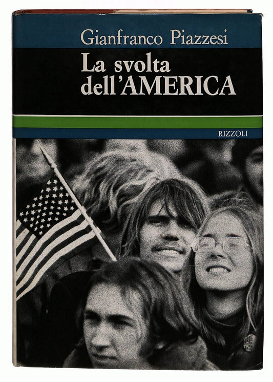 EBOND La Svolta Dell'america Gianfranco Piazzesi Rizzoli 1972 Libro LI027718