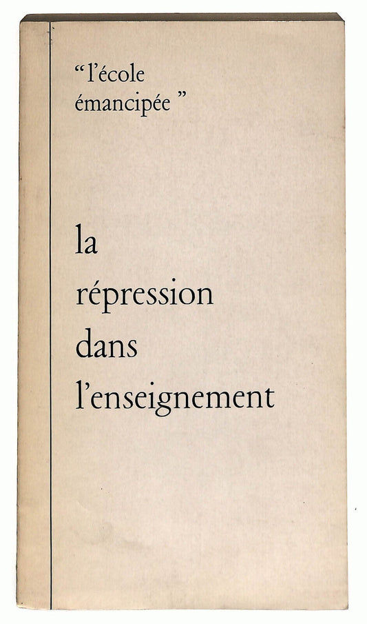 EBOND La Repression Dans L'enseignement 1972 Libro LI027811