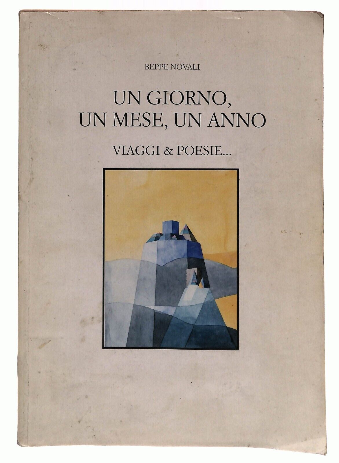 EBOND Un Giorno Un Mese Un Anno Viaggi & Poesie Beppe Novali 1977 Libro LI027860