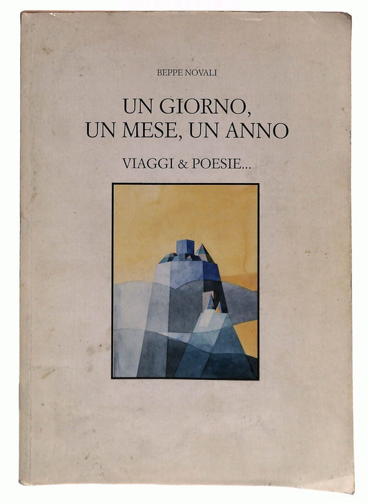 EBOND Un Giorno Un Mese Un Anno Viaggi & Poesie Beppe Novali 1977 Libro LI027860