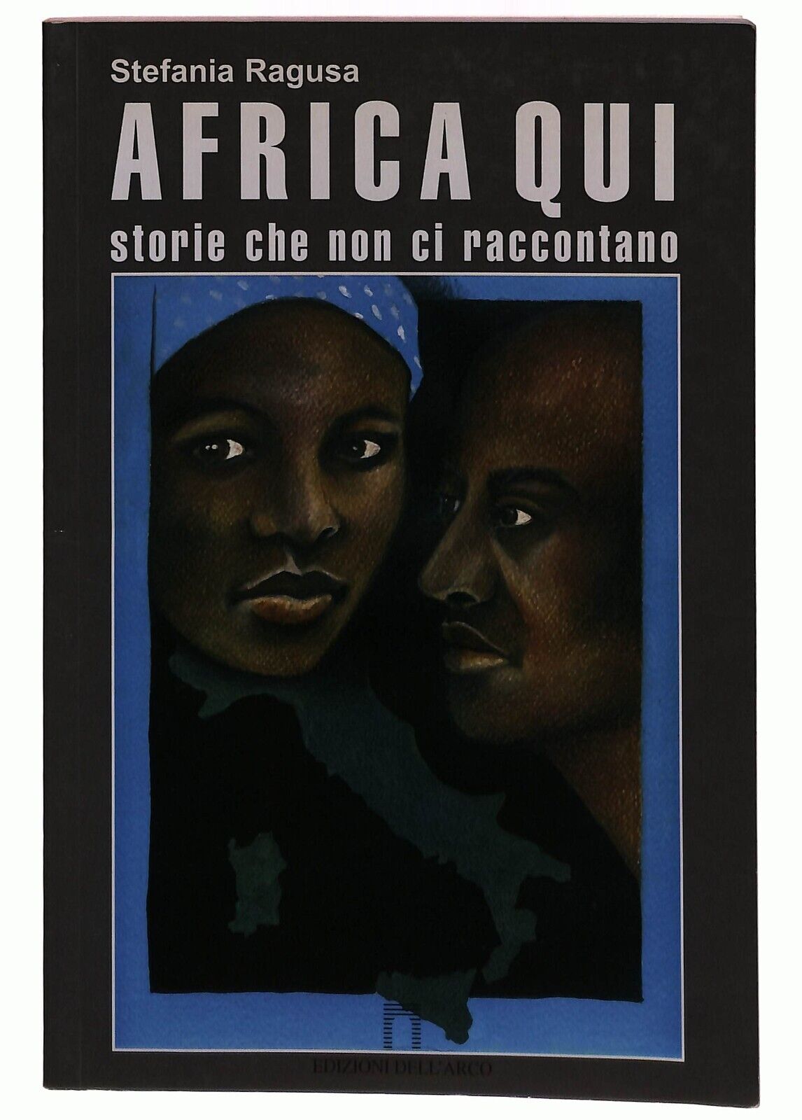 EBOND Africa Qui Storie Che Non Ci Raccontano Stefania Ragusa Libro LI027865