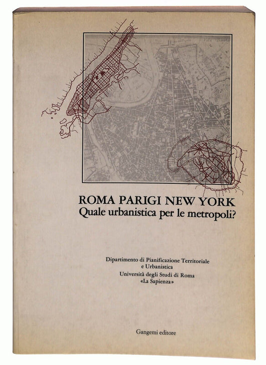 EBOND Roma, Parigi, New York. Quale Urbanistica Per Le Metropoli? Libro LI027872