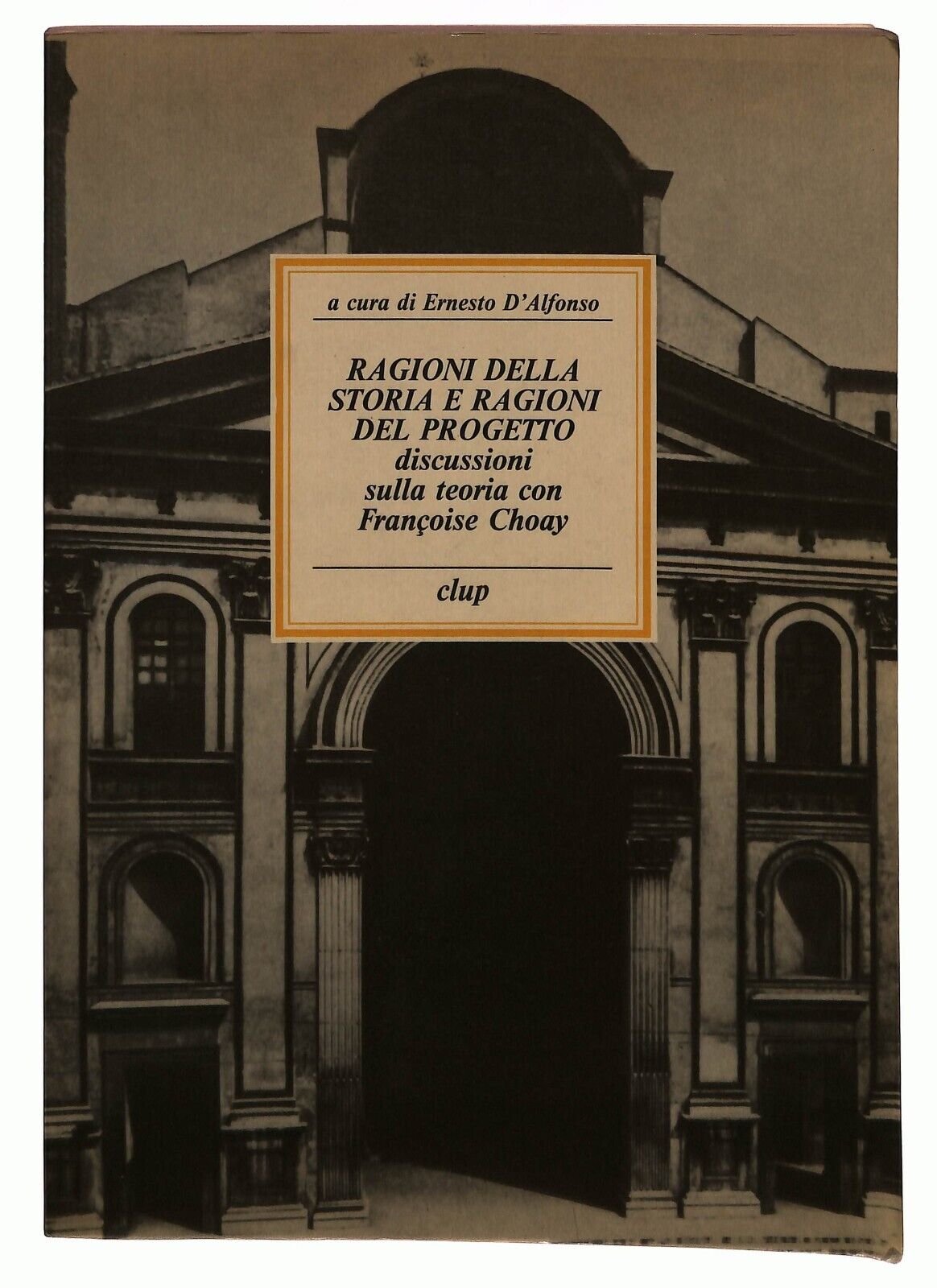EBOND Ragioni Della Storia e Ragioni Del Progetto D'alfonso Ernes Libro LI027900