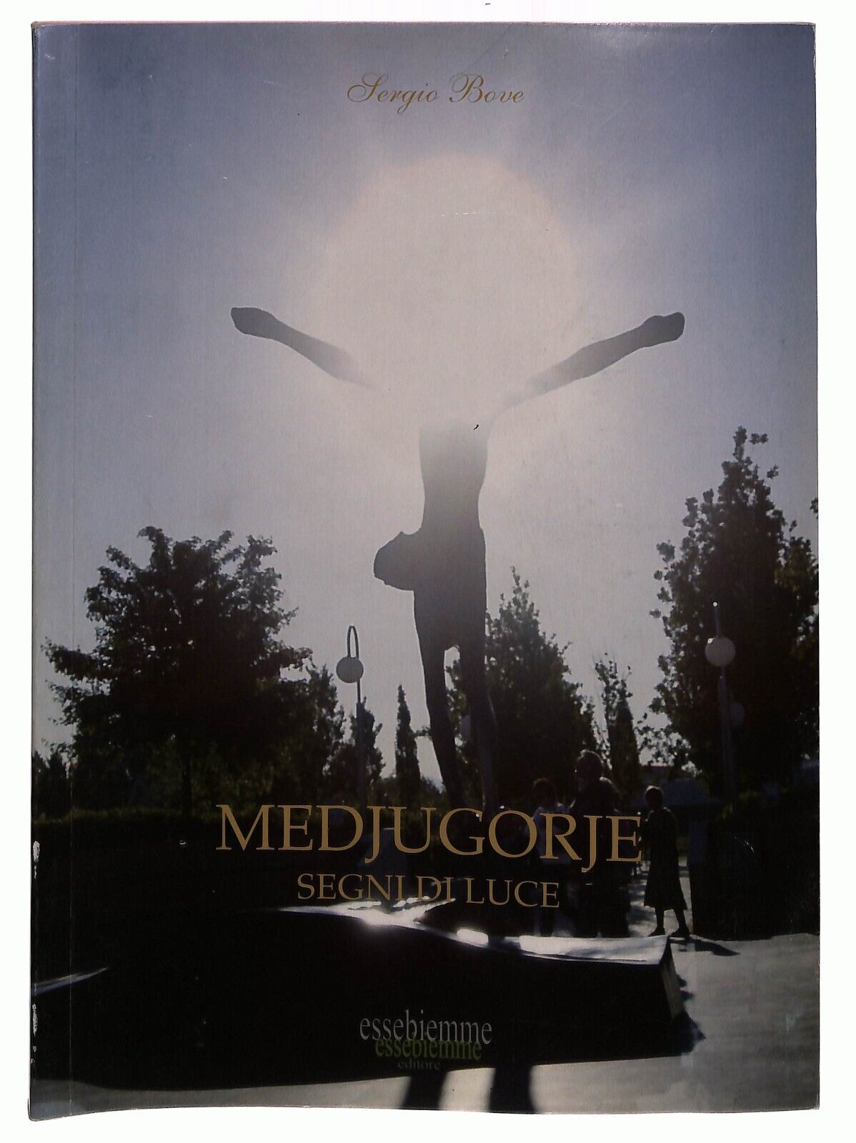 EBOND Medjugorje Segni Di Luce Di Sergio Bove Libro LI027910