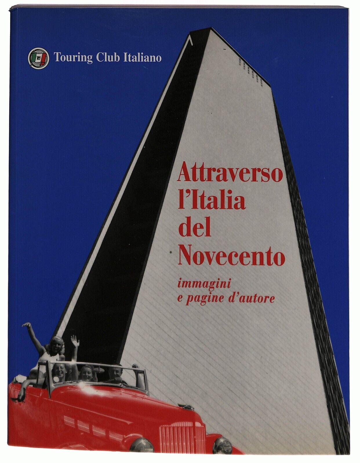 EBOND Attraverso L'italia Del Novecento Touring Club Italiano Libro LI027950
