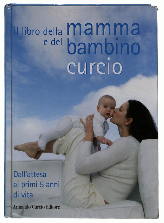 EBOND IlDella Mamma e Del Bambino. Dall'attesa Ai Primi 5 Libro LI027963