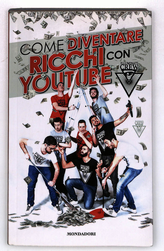 EBOND Come Diventare Ricchi Con Youtube Illuminati Crew Libro LI028057