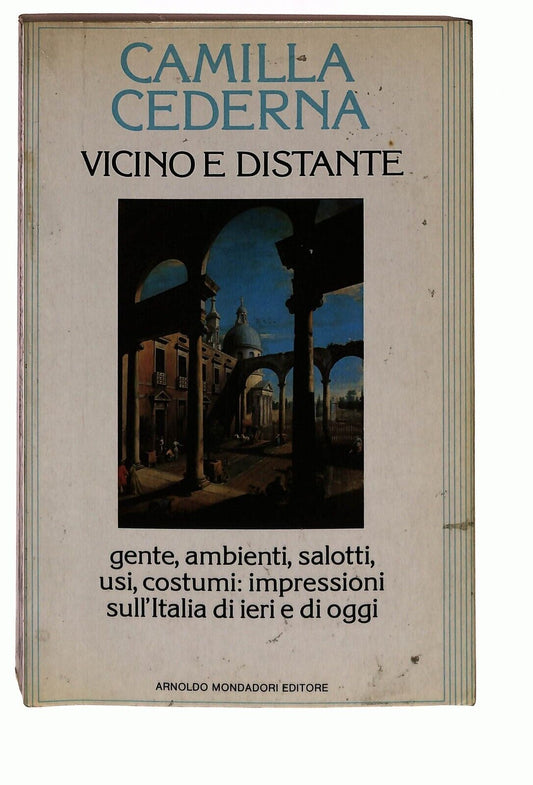 EBOND Vicino e Distante Camilla Cederna Mondadori 1984 Libro LI028201