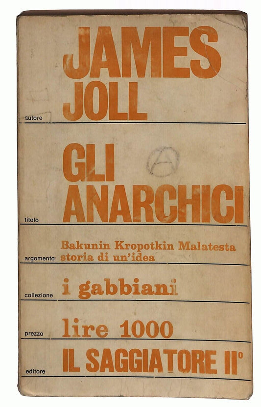 EBOND Gli Anarchici Di James Joll Il Saggiatore 1970 Libro LI028208