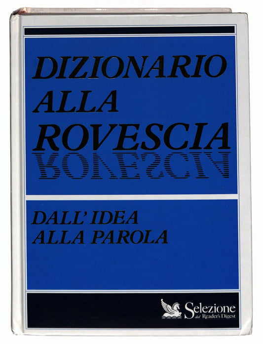 EBOND Dizionario Alla Rovescia. Dall'idea Alla Parola Selezione Libro LI028252