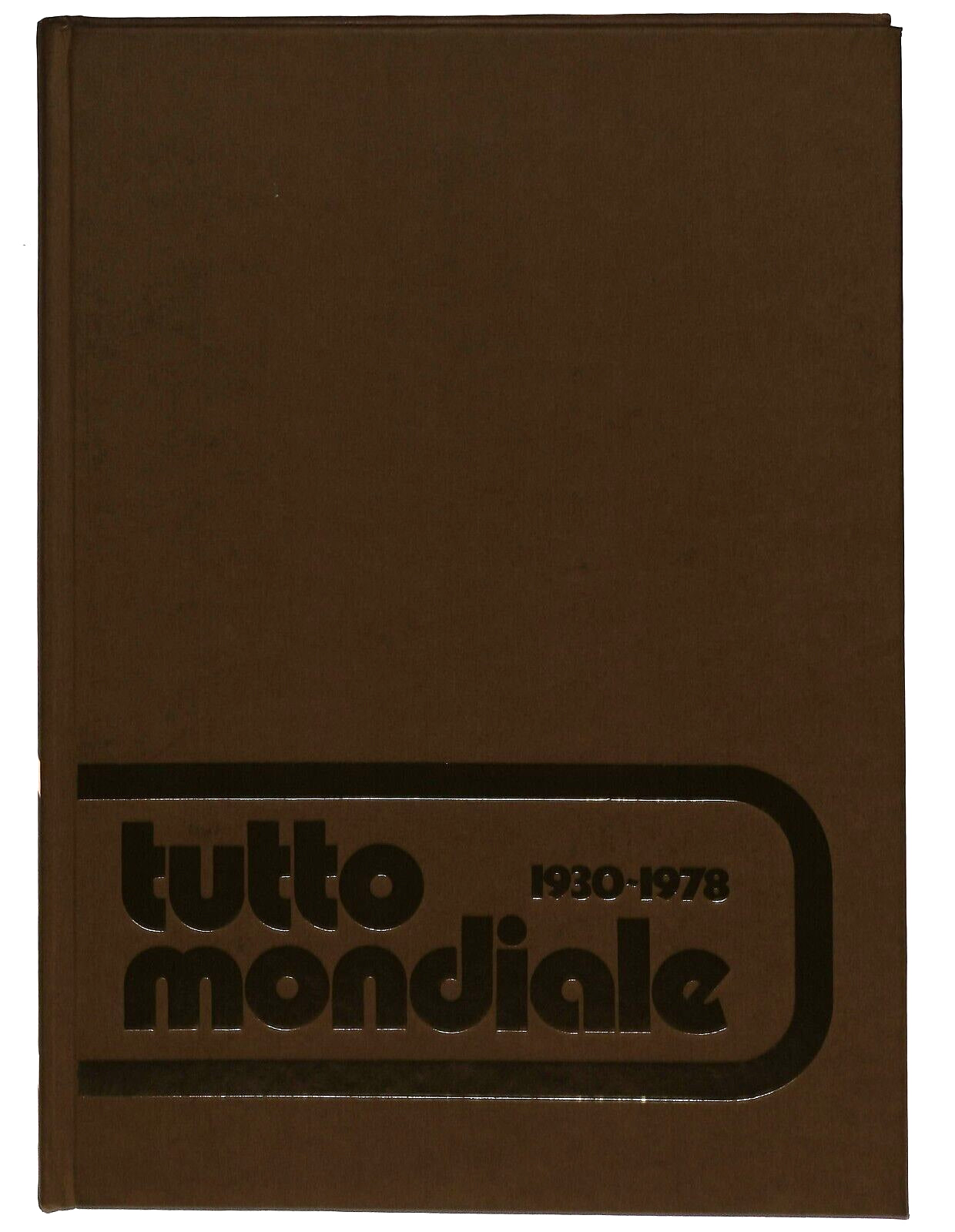 EBOND Tutto Mondiale 1930-1978 Storia Dei Campionati Del Mondo Libro LI028253