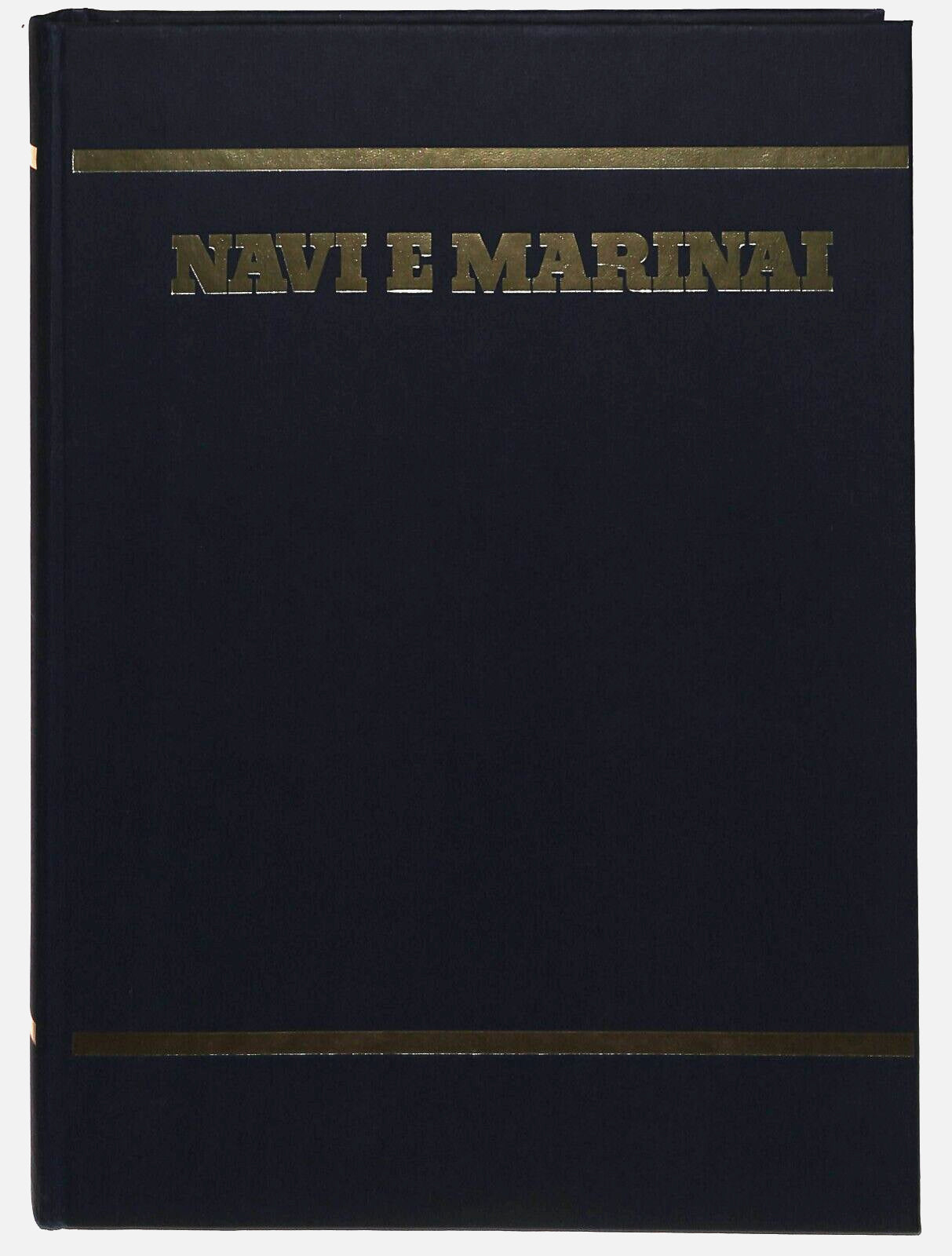 EBOND Navi e Marinai Uomini e Avventure Dell'italia Su Mare V. I Libro LI028254