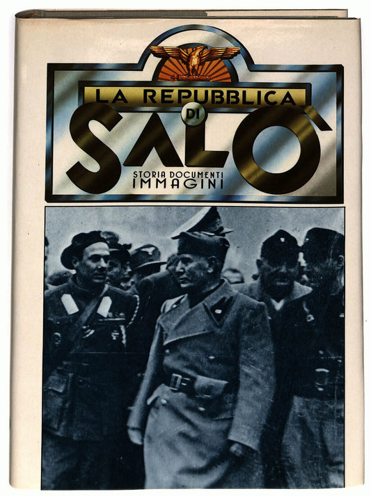 EBOND La Repubblica Di Salo Storia Documenti Immagini N.2 Libro LI028351