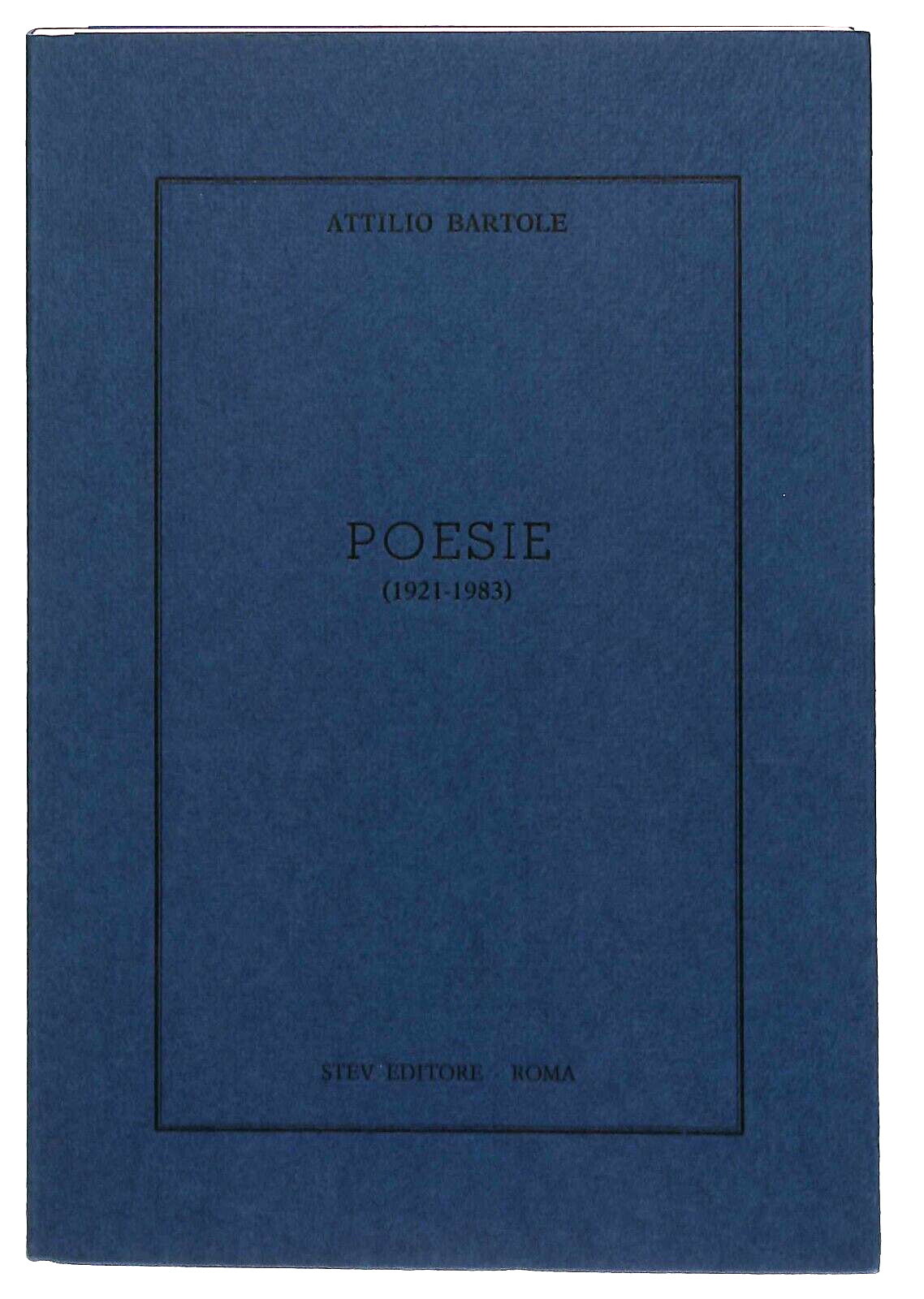 EBOND Poesie (1921-1983) Attilio Bortole Stev Roma 1983 Libro LI028413