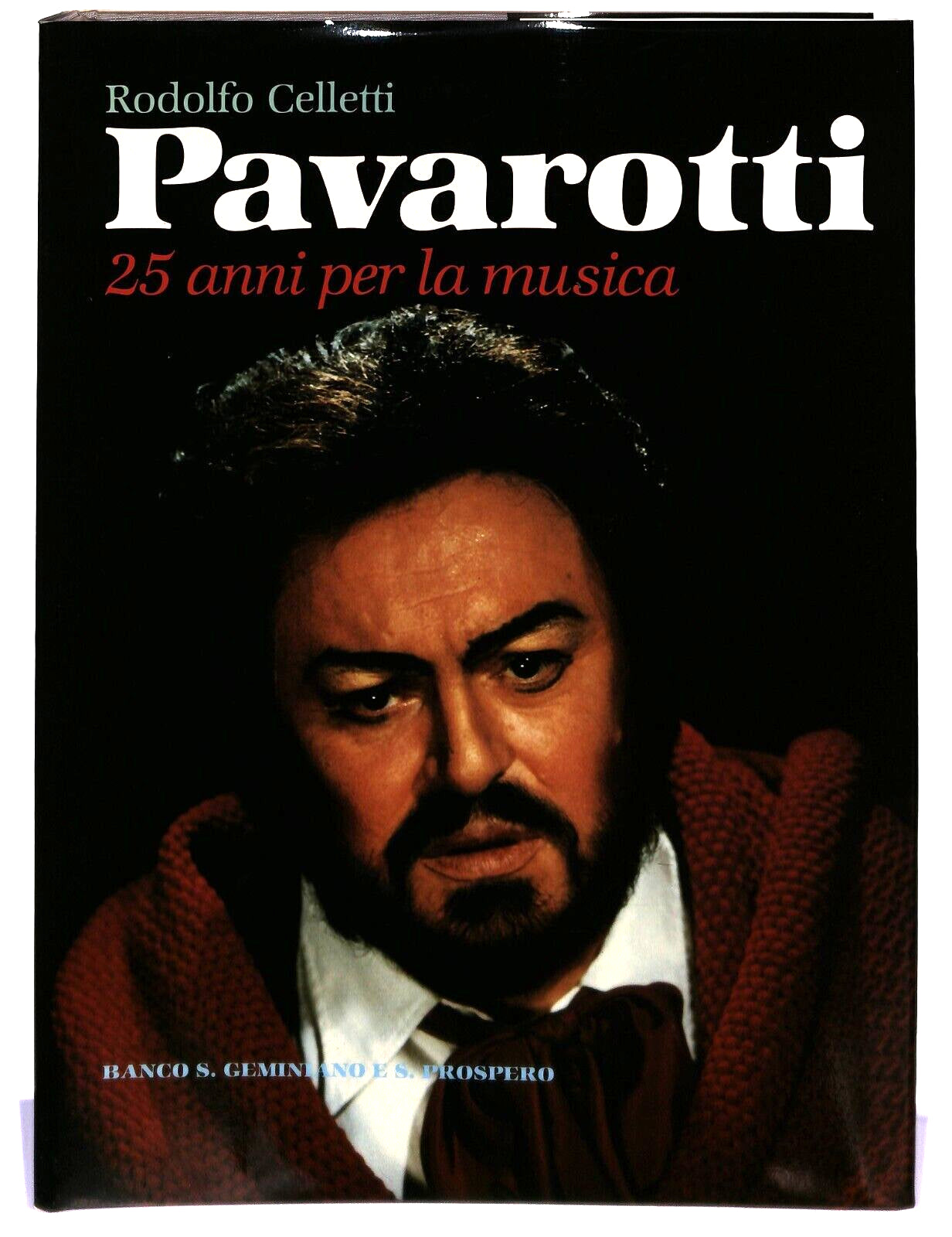 EBOND Pavarotti 25 Anni Per La Musica R. Celletti Banco S.giminia Libro LI028452