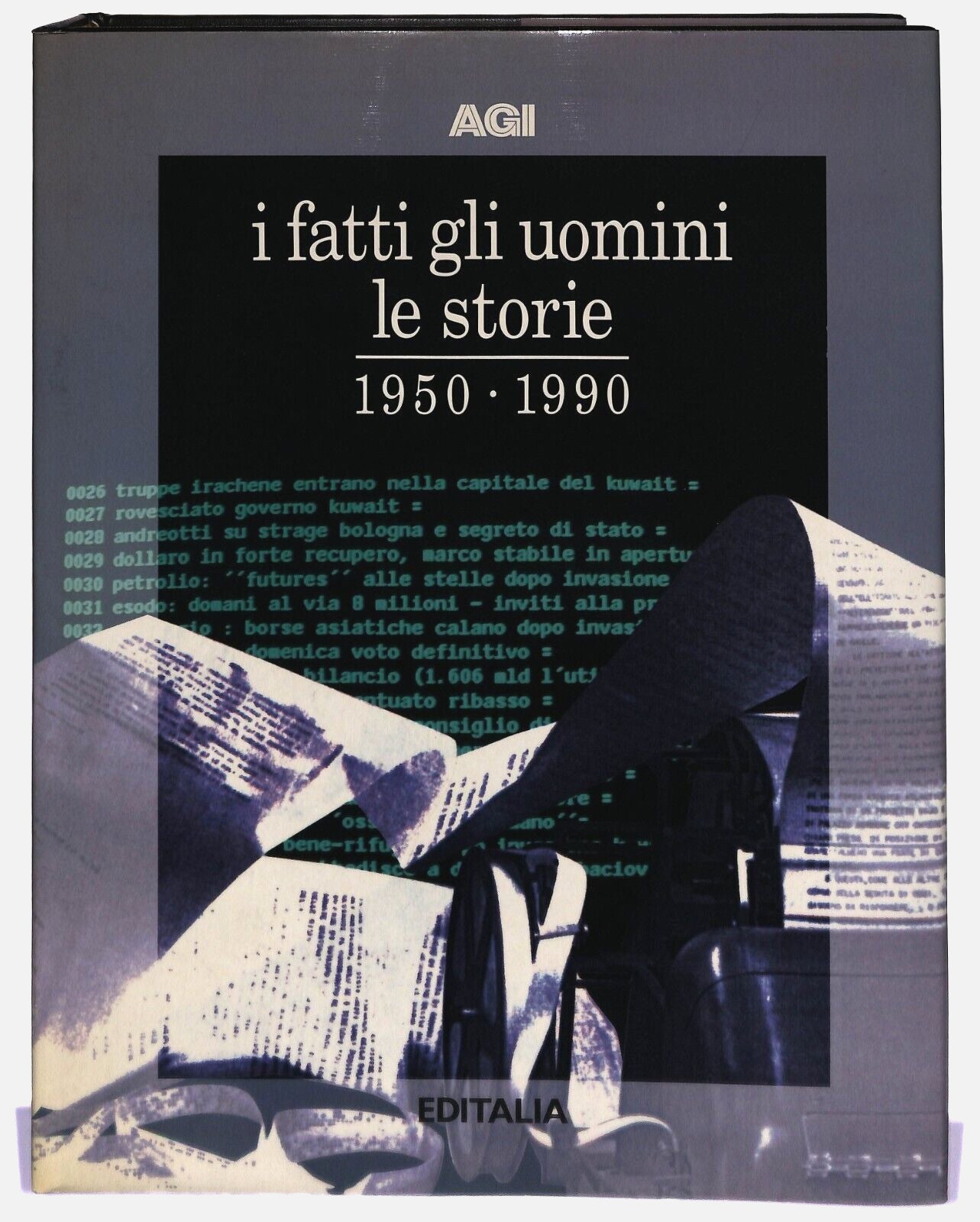 EBOND Agi I Fatti Gli Uomini Le Storie 1950-1990 Editalia 1991 Libro LI028456