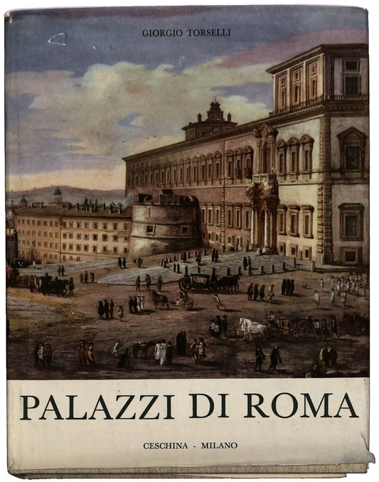 EBOND Palazzi Di Roma Giorgio Torselli Ceschina Milano 1965 Libro LI028504