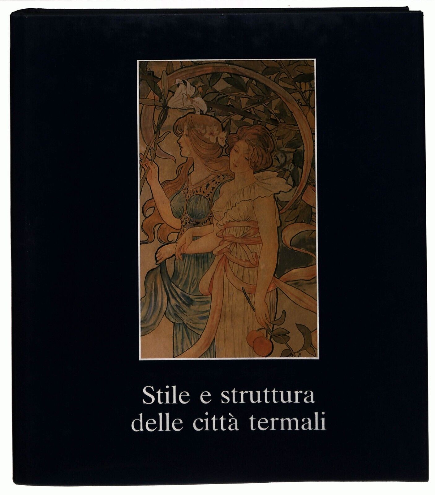 EBOND Stile e Struttura Delle Citta Termali Secondo Volume 1985 Libro LI028508