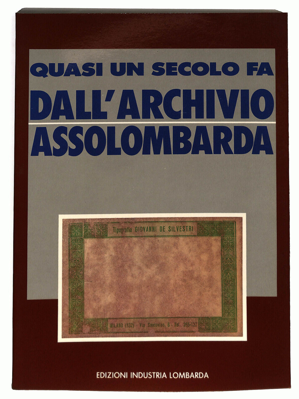 EBOND Quasi Un Secolo Fa Dall'archivio Assolombardia Libro LI028603