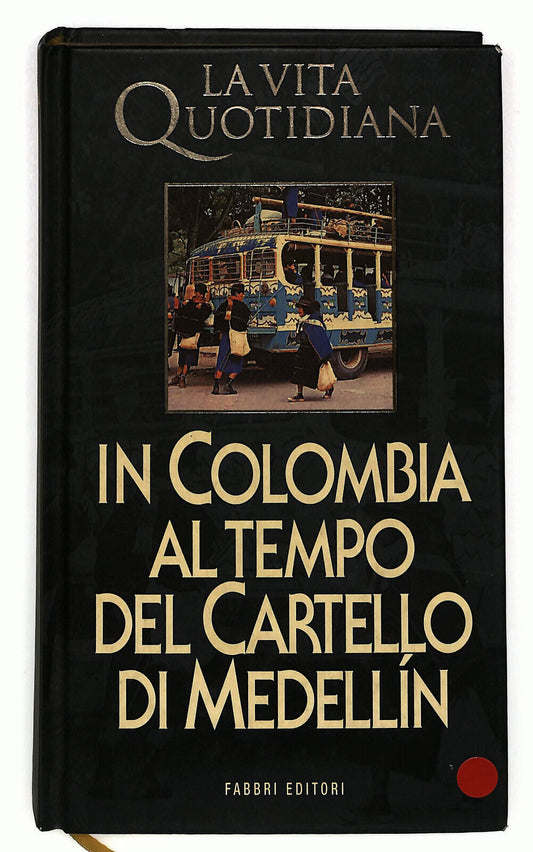 EBOND In Colombia Al Tempo Del Cartello Di Medellin Libro LI028704