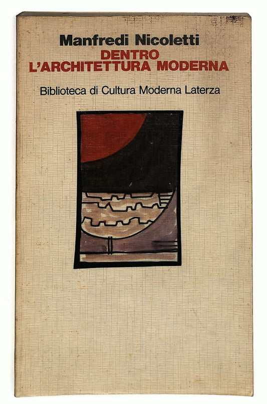 EBOND Dentro L'architettura Moderna Di Manfredi Nicoletti 1984 Libro LI028709
