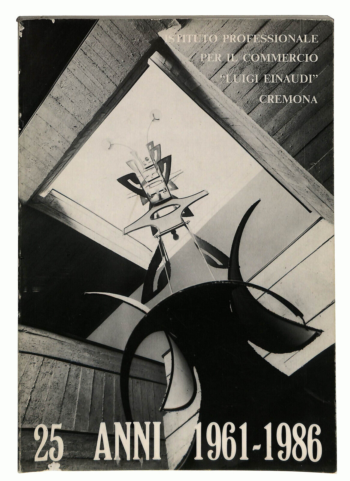 EBOND Istituto Professionale Luigi Einaudi 25 Anni 1961-1986 Libro LI028717