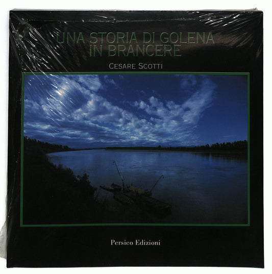 EBOND Una Storia Di Golena In Brancere Di Cesare Scotti Libro LI028719