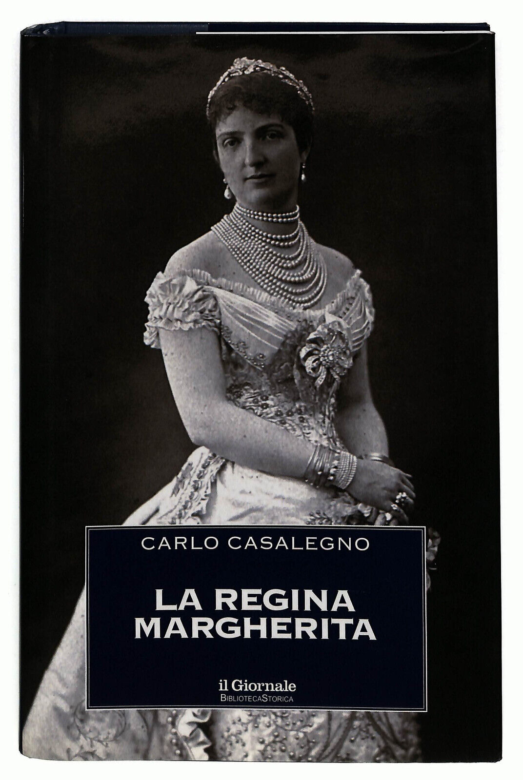 EBOND La Regina Margherita Di Carlo Casalegno Il Giornale N. 38 Libro LI028721